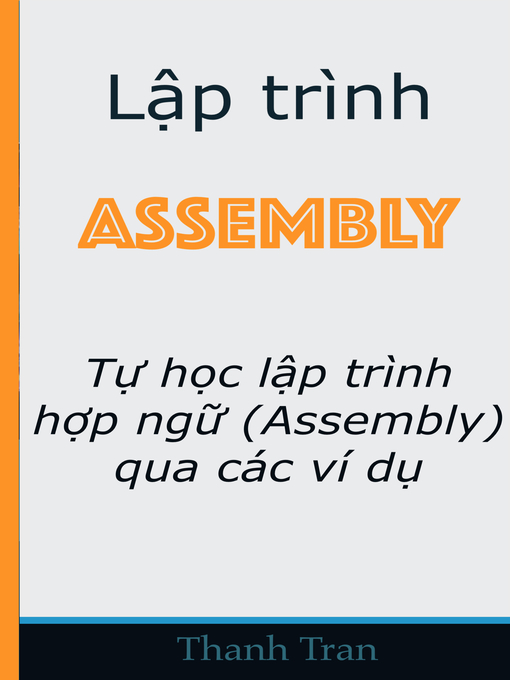 Title details for Lập trình Assembly by Thanh Tran - Available